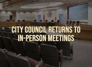 Media Release - City Council Returns to In-Person Meetings Thumbnail-1